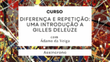 Diferença e Repetição: uma introdução a Gilles Deleuze